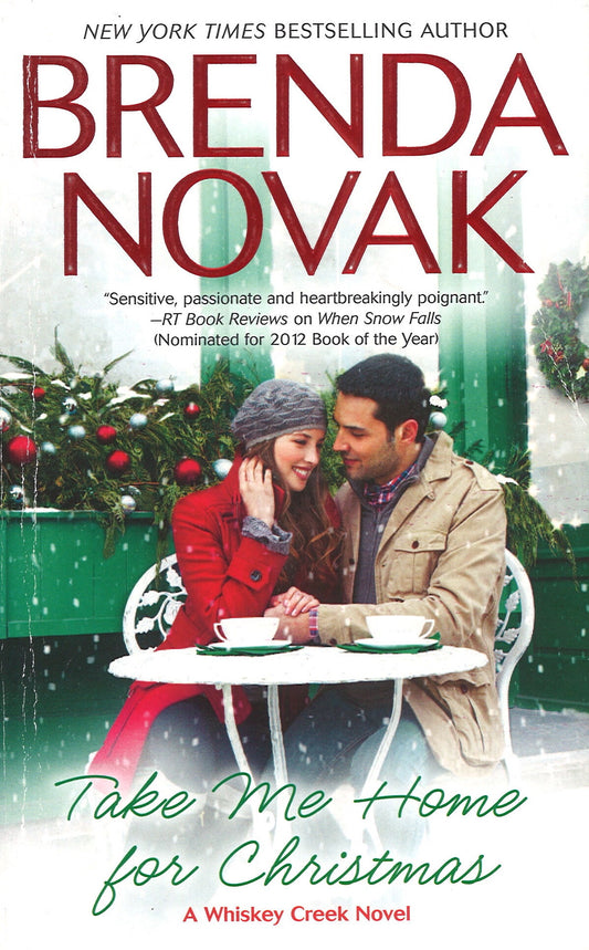 Take Me Home for Christmas (A Whiskey Creek Novel), Brenda Novak