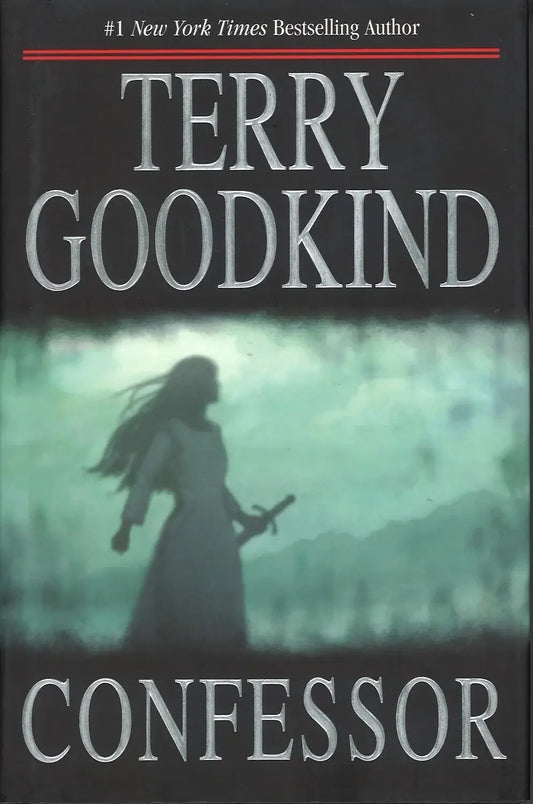 Confessor (Sword Of Truth, Book 11), Terry Goodkind