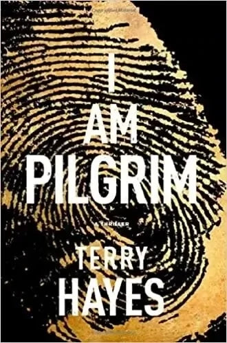 I Am Pilgrim by Terry Hayes