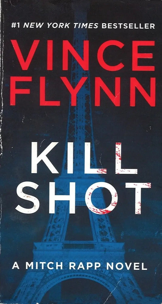 Kill Shot  (A Mitch App Novel) by Vince Flynn