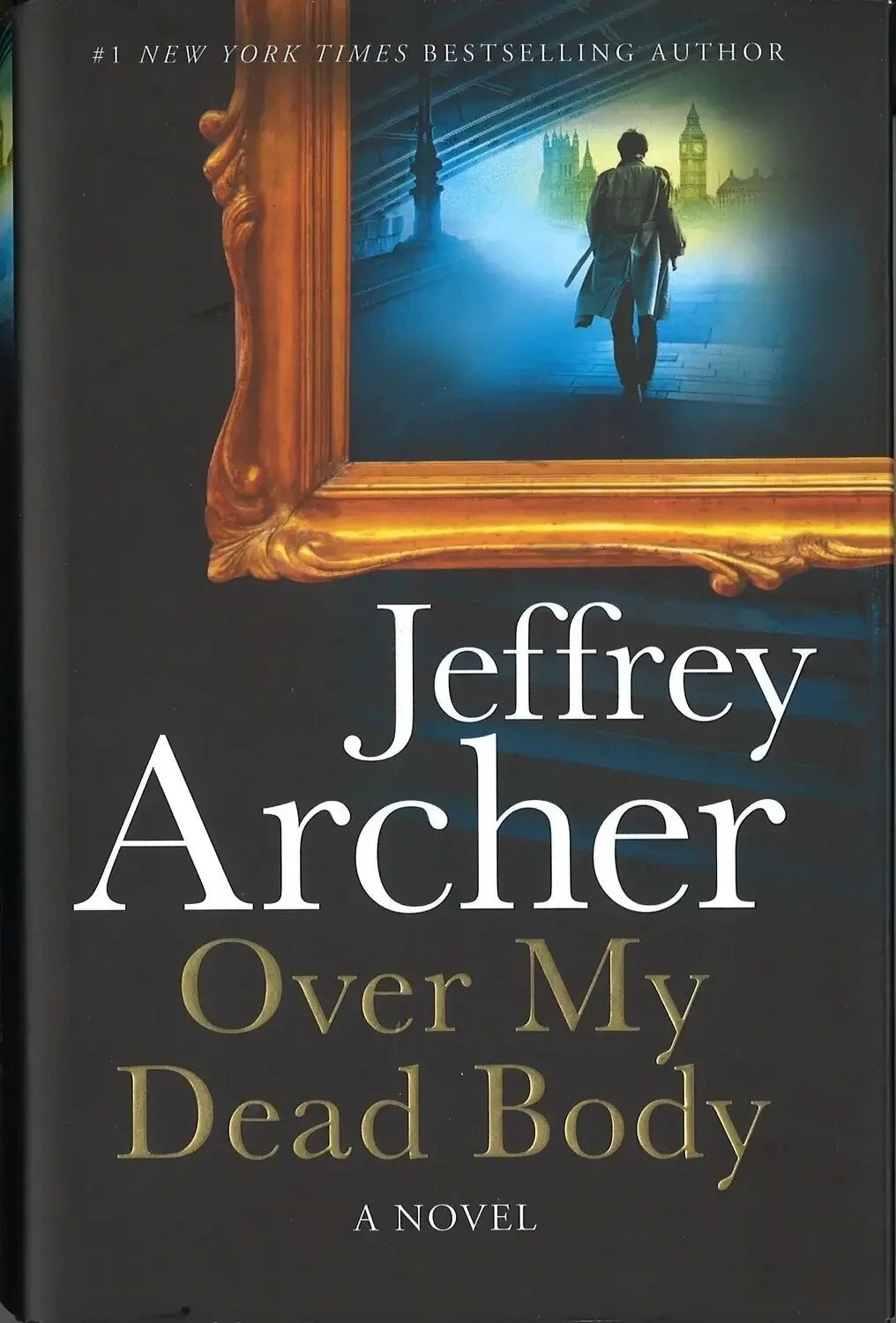 Over My Dead Body (William Warwick Novels) by Jeffrey Archer