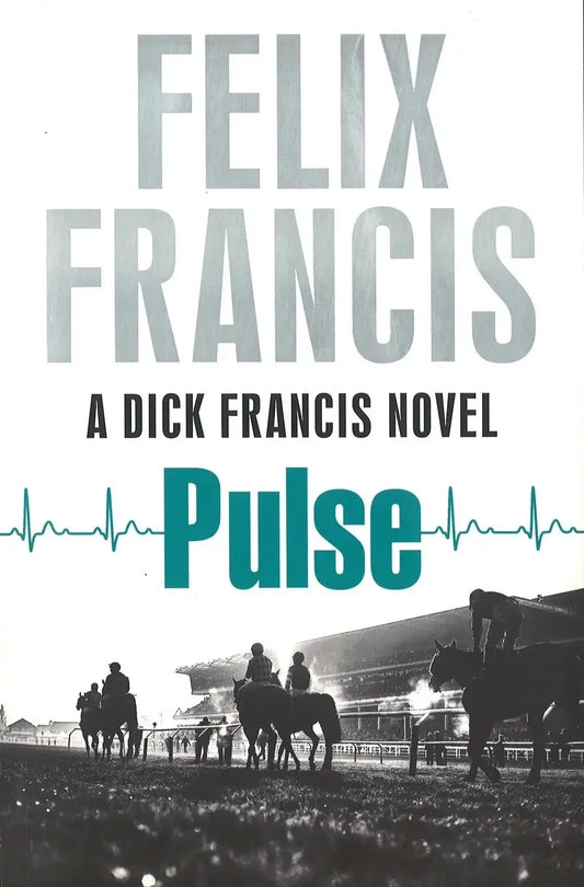 Pulse (a Dick Francis novel), Felix Francis