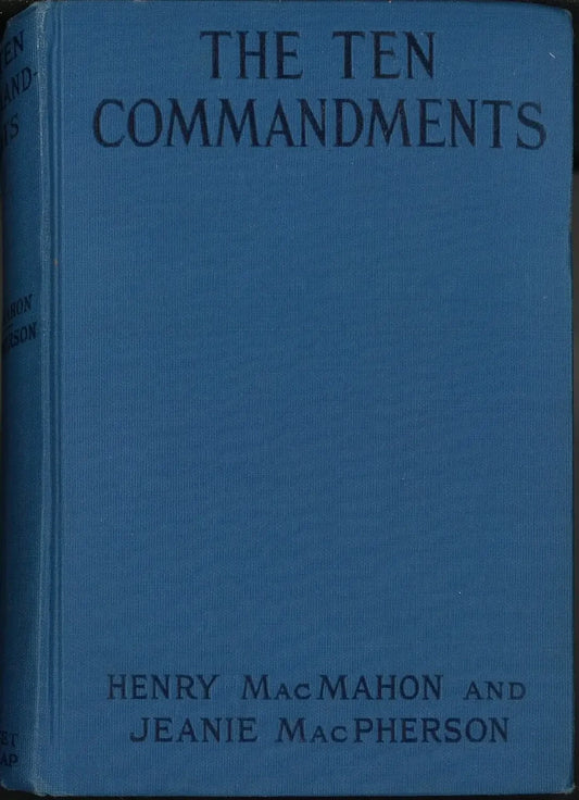 The Ten Commandments by Henry MacMahon, Jeanie MacPherson