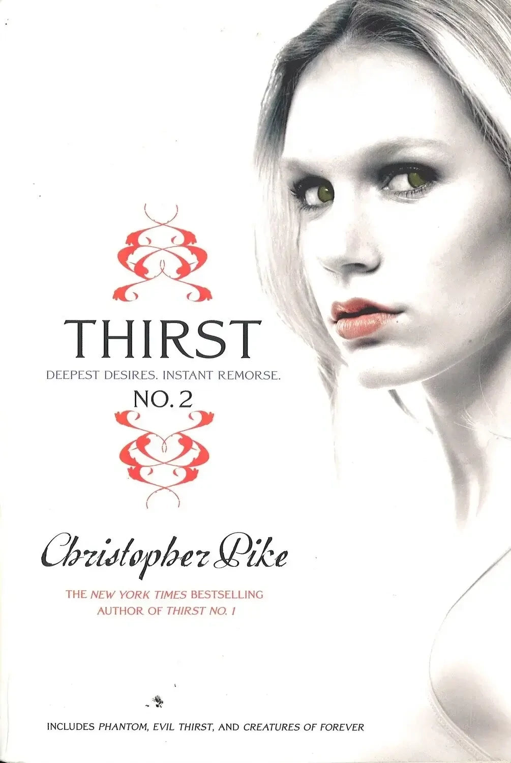 Thirst No. 2, Deepest Desires, Instant Remorse