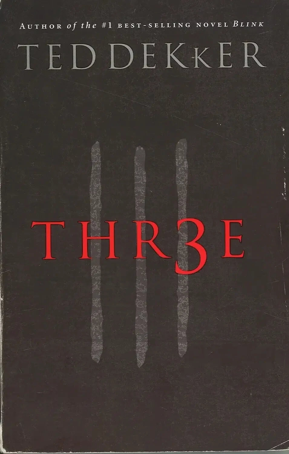 Thr3e by Ted Dekker