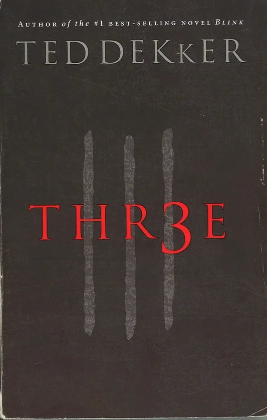 Thr3e by Ted Dekker