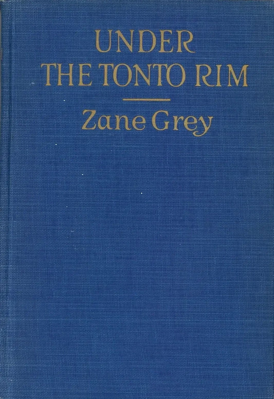 Under The Tonto Rim by Zane Grey